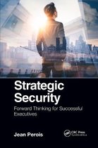 Strategic Security: Forward Thinking for Successful Executives