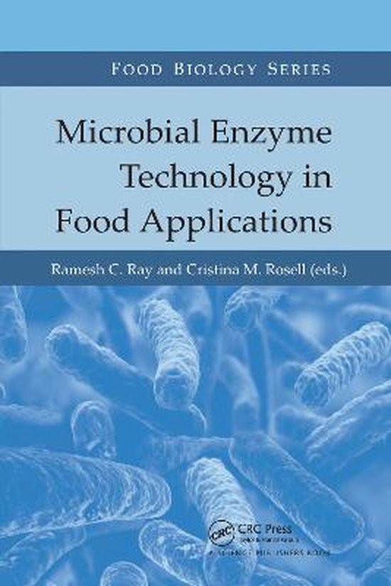 Food Biology Series Microbial Enzyme Technology in Food Applications 9780367782566... bol