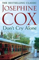 Don't Cry Alone An utterly captivating saga exploring the strength of love