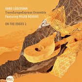 Hans Lüdemann& Transeuropeexpress Ensemble - On The Edges 1 (CD)