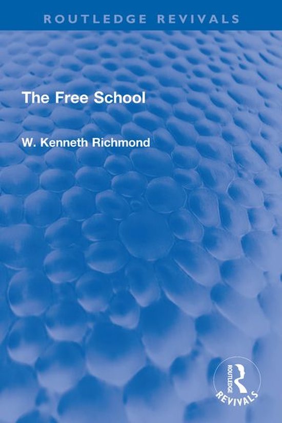 Routledge Revivals - The Free School - cover