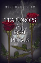 Teardrops from Rose Petals