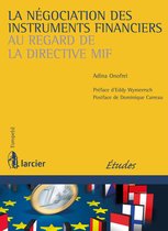 Europe(s) - La négociation des instruments financiers au regard de la directive MIF