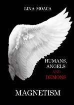 Humans, angels and demons 3 - Magnetism