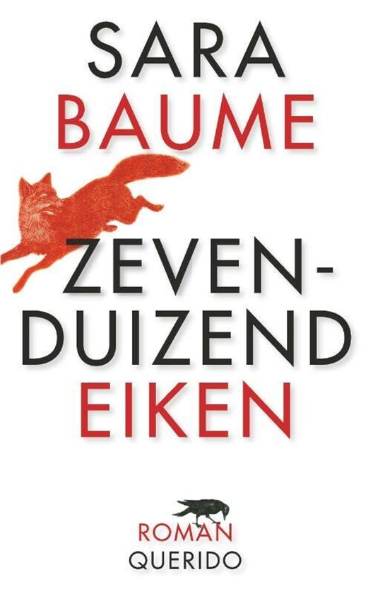 Boekomslag van Zevenduizend Eiken met een springende rode vos en de tekst 'SARA BAUME ZEVEN- DUIZEND EIKEN'