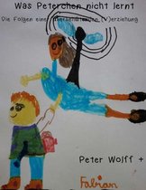 Was Peterchen nicht lernt...