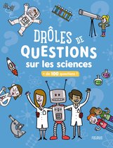 Drôles de questions - Drôles de questions sur les sciences