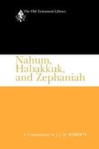 The Old Testament Library - Nahum, Habakkuk, and Zephaniah (OTL)