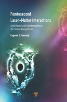 Femtosecond Laser-Matter Interactions