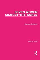 Routledge Library Editions: Revolution - Seven Women Against the World
