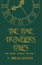 The Short Stories 1 - The Time Travelers Tales