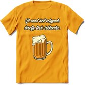 Ik Vond Het Volgende Biertje Toch Lekkerder T-Shirt | Bier Kleding | Feest | Drank | Grappig Verjaardag Cadeau | - Geel - S