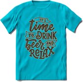 Its Time To Drink Beer And Relax T-Shirt | Bier Kleding | Feest | Drank | Grappig Verjaardag Cadeau | - Blauw - S