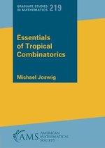 Graduate Studies in Mathematics- Essentials of Tropical Combinatorics