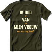 Ik Hou Van Mijn Vrouw T-Shirt | Bier Kleding | Feest | Drank | Grappig Verjaardag Cadeau | - Leger Groen - XXL