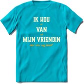 Ik Hou Van Mijn Vriendin T-Shirt | Bier Kleding | Feest | Drank | Grappig Verjaardag Cadeau | - Blauw - S