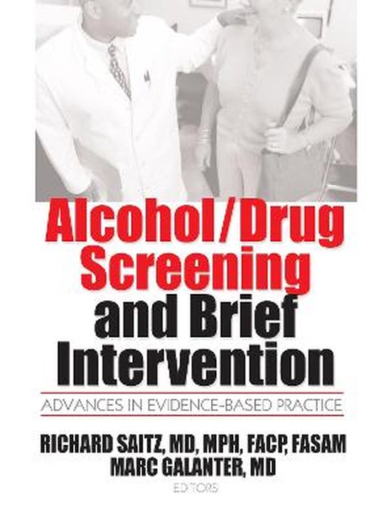 Alcohol/Drug Screening and Brief Intervention, Mark Galanter
