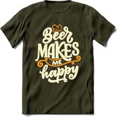 Beer Makes Me Happy T-Shirt | Bier Kleding | Feest | Drank | Grappig Verjaardag Cadeau | - Leger Groen - M