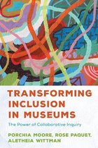 American Alliance of Museums- Transforming Inclusion in Museums