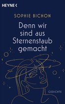 Denn wir sind aus Sternenstaub gemacht