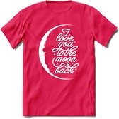 I Love You To The Moon - Valentijn T-Shirt | Grappig Valentijnsdag Cadeautje voor Hem en Haar | Dames - Heren - Unisex | Kleding Cadeau | - Roze - L