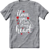 I Love You With All My Heart - Valentijn T-Shirt | Grappig Valentijnsdag Cadeautje voor Hem en Haar | Dames - Heren - Unisex | Kleding Cadeau | - Donker Grijs - Gemaleerd - XL