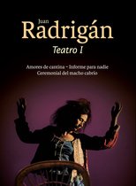 Juan Radrigán. Teatro I