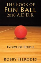 The Book of Fun Ball 2010 A.D.D.B.