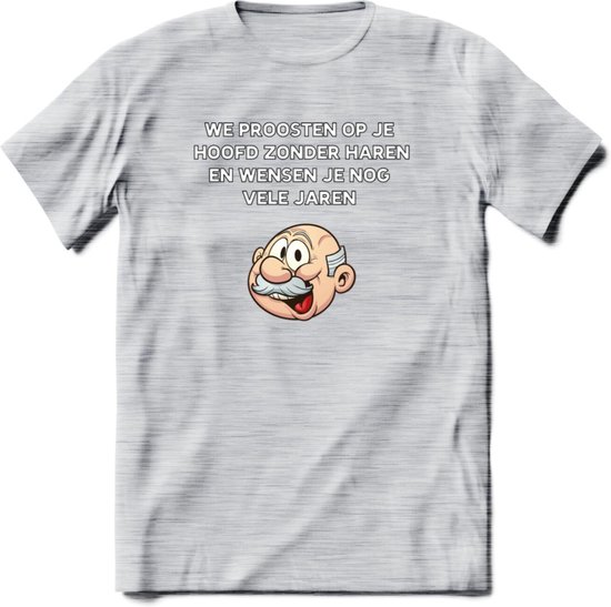 We proosten op je hoofd zonder haren T-Shirt | Grappig Abraham 50 Jaar Verjaardag Kleding Cadeau | Dames – Heren - Licht Grijs - Gemaleerd - L