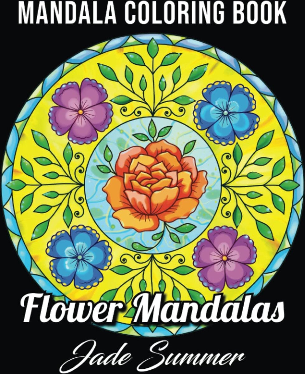 Flower Mandalas Coloring Book - Jade Summer - Kleurboek voor volwassenen