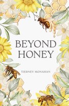Beyond Honey