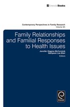 Contemporary Perspectives in Family Research 8 - Family Relationships and Familial Responses to Health Issues