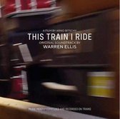 Warren Ellis - This Train I Ride (CD)