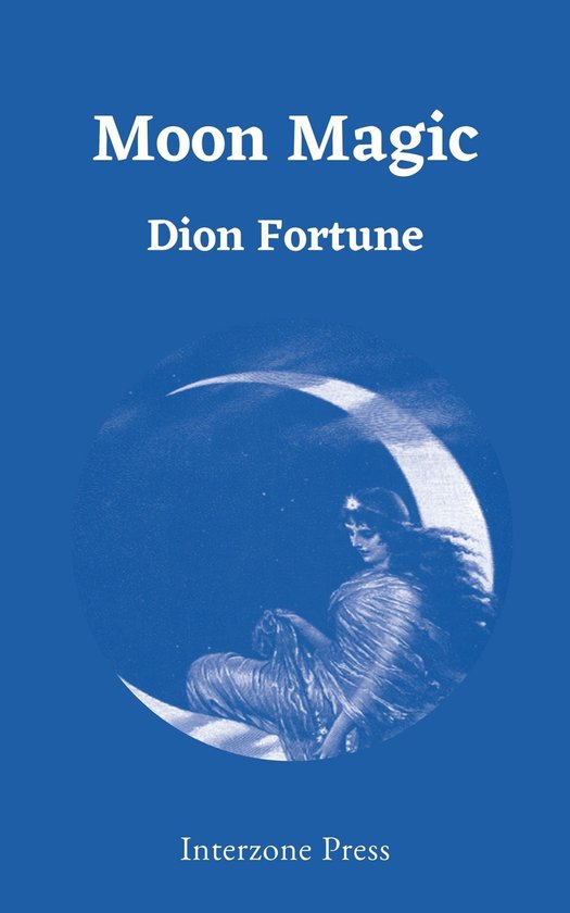 Moon Magic (ebook), Dion Fortune 1230004302643 Boeken