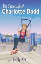 Charlotte Dodd-The Secret Life of Charlotte Dodd