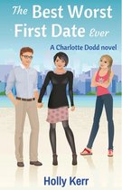 Charlotte Dodd-The Best Worst First Date Ever
