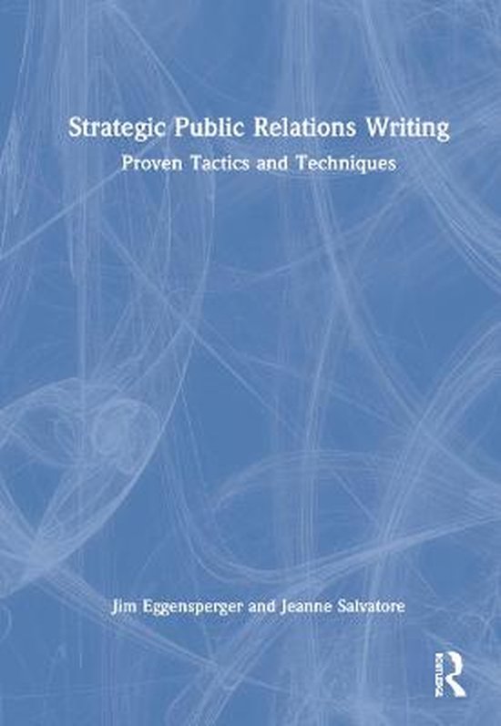 Strategic Public Relations Writing, Jim Eggensperger 9781032157313