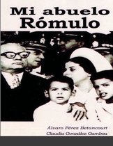 Mi abuelo Romulo