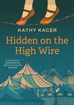 Holocaust Remembrance Series for Young Readers- Hidden on the High Wire