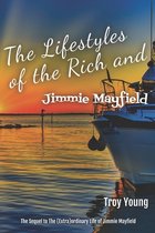 The Lifestyles of the Rich and Jimmie Mayfield