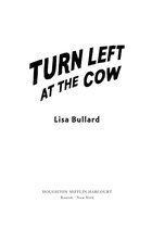 Turn Left at the Cow