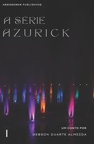 Azurick-A S�rie Azurick