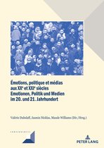 Convergences 103 - Émotions, politique et médias aux XXe et XXIe siècles / Emotionen, Politik und Medien im 20. und 21. Jahrhundert