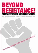 Beyond Resistance! Youth Activism and Community Change