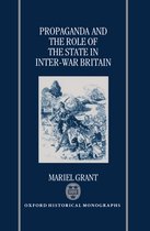 Oxford Historical Monographs- Propaganda and the Role of the State in Inter-War Britain