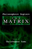 Philosophers Explore The Matrix