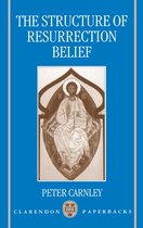 Clarendon Paperbacks-The Structure of Resurrection Belief