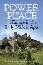 Proceedings of the British Academy- Power and Place in Europe in the Early Middle Ages
