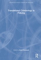 Advances in Police Theory and Practice- Translational Criminology in Policing