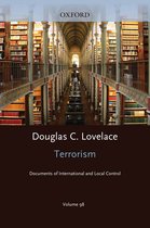 Terrorism: Commentary on Security Documents- Terrorism Documents of International and Local Control Volumes 98